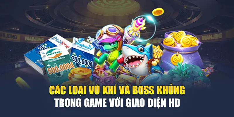 Các loại vũ khí và boss khủng trong game với giao diện HD