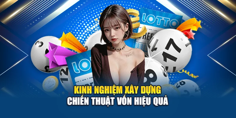 Kinh nghiệm xây dựng chiến thuật vốn hiệu quả