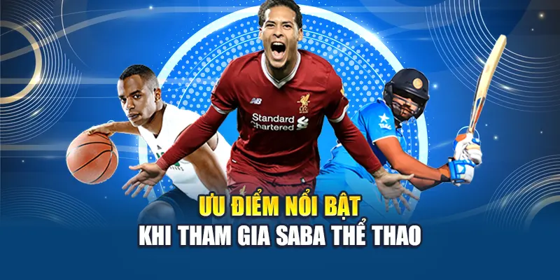 Trải Nghiệm Saba Sport Tại W88: Cá Cược Thể Thao Đỉnh Cao 2 Ưu điểm nổi bật khi tham gia Saba thể thao